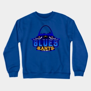 Blues Rants Crewneck Sweatshirt